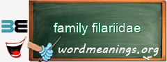 WordMeaning blackboard for family filariidae